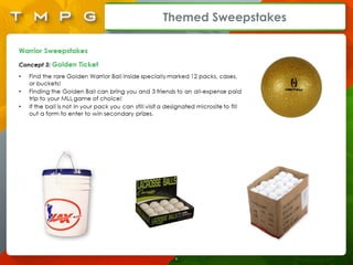 24
5
Themed Sweepstakes
 