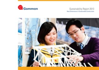 Sustainability Report 2013
New Dimensions in Sustainable Construction
 
