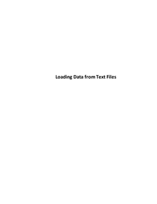 Loading Data fromText Files
 
