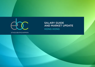 SALARY GUIDE
AND MARKET UPDATE
HONG KONG
 