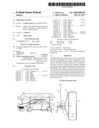 US007946306B2
(12) Ulllted States Patent (10) Patent N0.: US 7,946,306 B2
Ampoyo (45) Date of Patent: May 24, 2011
(54) PORTABLE GARAGE 5,241,977 A * 9/1993 Flores et a1. ............. .. 135/8806
D362,729 S 9/1995 Kitchel
- 5,558,261 A * 9/1996 H d ....................... .. 224/511
(76) Inventor: Geoffrey Ampoyo, Alexandrla, VA (US) 5,575,300 A 11/1996 Jasmin
_ _ _ _ _ 5,579,796 A * 12/1996 Mallo et a1. .............. .. 135/8806
( * ) Not1ce: Subject to any dlsclalmer, the term ofthis 13403382 $ 1/1999 James
patent is extended or adjusted under 35 2 i?mes
a a BISOII
U'S'C' 154(1)) by 0 days‘ 5,954,076 A 9/1999 McGinnis
6,035,874 A * 3/2000 Po-Chang ................ .. 135/88.06
(21) APP1~ NOJ 11/844,570 6,394,118 B1 * 5/2002 Cikanowick et a1. .... .. 135/8806
6,402,220 B2 6/2002 Allen
(22) Filed: Aug. 24, 2007 6,988,505 B2 1/2006 Powell et a1.
2004/0040590 A1 3/2004 Powell et al.
(65) Prior Publication Data FOREIGN PATENT DOCUMENTS
US 2008/0053505 A1 Mar. 6, 2008 W0 WO 91/18164 11/1991
W0 WO 96/13645 5/1996
Related US. Application Data * Cited by examiner
60 P " l l' t' N.60/824116 ?ld A .
( ) 3503138061121 app 10a Ion O ’ ’ e on ug Primary Examiner * David Dunn
’ ' Assistant Examiner * Noah Chandler Hawk
(51) Int_ CL (74) Attorney, Agent, or Firm * Shlesinger, Arkwright &
E04H 15/06 (2006.01) Garvey LLP
(52) US. Cl. .................................................. .. 135/88.06
(58) Field of Classi?cation Search ............. .. 135/8801, (57) ABSTRACT
135/8805, 88,06; 224/4226, 4227, 4228, A portable shelter that attaches to the outsides ofthe tires of
224/558; 248/291, 229,14, 22923, 22924, the vehicle, as opposed to the body or Wheel hubs of the
248/229_13, 231'51 vehicle. The shelter includes a canopy attached to an upper
See application ?le for complete Search history, end of at least one mast, and a mast base that is attached to a
loWer end of the mast. The mast base comprises a threaded
(56) References Cited bolt, a plate having a threaded opening for receiving the bolt
US. PATENT DOCUMENTS
2,477,051 A * 7/1949 Eisenhauer,Sr. ....... .. 152/225R
2,508,757 A 5/1950 Gray
3,036,583 A 5/1962 Miller
4,529,023 A * 7/1985 Deland ................... .. 152/225R
4,605,030 A 8/1986 Johnson
4,655,236 A 4/1987 Dorame et al.
4,667,692 A 5/1987 Tury et a1.
4,944,321 A 7/1990 Moyet-Ortiz
therethrough, and a holder for receiving a loWer end of the
bolt. The base also includes a plurality ofarms that each have
a ?rst end attached to the holder and a second end attached to
a hook. Braces are mounted betWeen the plate and the arms so
that When the bolt moves relative to the plate, the arms move
relative to the holder so that the hooks on the arms can receive
the outsides of a tire.
12 Claims, 4 Drawing Sheets
4..
100
/- 130
 