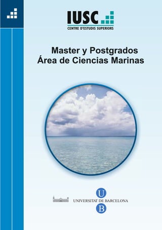 Master y PostgradosMaster y Postgrados
Área de Ciencias MarinasÁrea de Ciencias Marinas
 