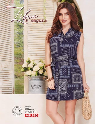 REF 43974
CHALIS
TALLAS S-M-L-XL
VESTIDO
LibreLibre& segura
UNIDA
DESL
IMITA
DAS•
$49.990
 