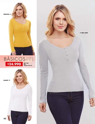 REF 7304
RIB
TALLAS S-M-L-XL
BÁSICOS C A D A
U N O
BLANCO
GRIS JASPE
MOSTAZA
$24.990
46
 