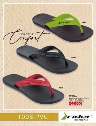 REF 10392
TALLAS PARES
TALLAS 37-38/39-40/41-42/43-44
SANDALIAS
ROJO
NEGRO
VERDE
Confort
Color &
$22.990
 