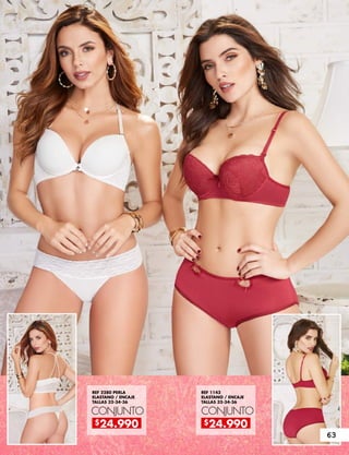 REF 2280 PERLA
ELASTANO / ENCAJE
TALLAS 32-34-36
REF 1143
ELASTANO / ENCAJE
TALLAS 32-34-36
CONJUNTO CONJUNTO
$24.990 $24.990
63
 