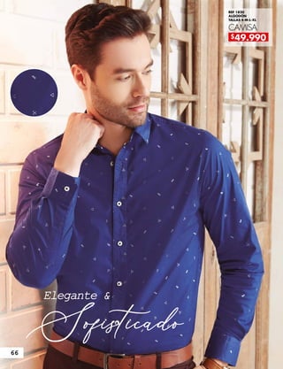REF 1820
ALGODÓN
TALLAS S-M-L-XL
CAMISA
Sofisticado
Elegante &
$49.990
66
 