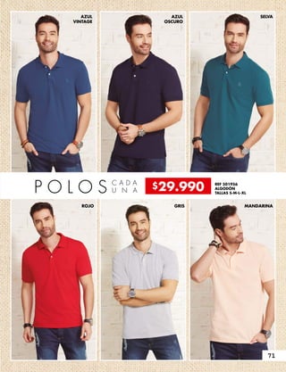 AZUL
VINTAGE
ROJO
AZUL
OSCURO
GRIS
SELVA
MANDARINA
P O L O S C A D A
U N A
REF 501956
ALGODÓN
TALLAS S-M-L-XL
$29.990
71
 