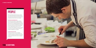 People
We only employ people that have a passion
for working with food, are enthusiastic about
their work and understand the importance of
cooking food that is honest and credible
Training and development
We are proud to employ a hugely talented
team of people. But we recognise the skills of
today need to be carefully developed to ensure
they can be used in the foodservice industry of
tomorrow and into the future. We continually
invest in staff training and also run a very
successful Chef’s Academy to nurture our talent
of the future. We’ve also held the Investors In
People accreditation for a decade.
Sunday Times Top 100
In the most recent Times Top 100 Best
Companies survey, we were awarded a two-
star Best Companies accreditation and named
inside the Top 100 medium-sized companies
to work for.
15 Catermasters // COMPANY BROCHURE
 
