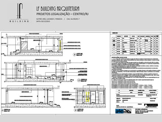 LF BUILDING ARQUITETURA
PROJETOS LEGALIZAÇÃO – CENTRO/RJ
AUTOR: ARQ. LUCIANO E. FONSECA / CAU: AU 85245-7
DATA: 02/12/2015
 