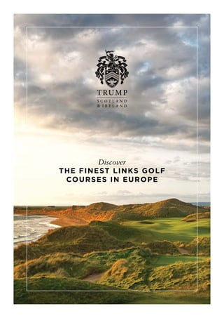 Discover
THE FINEST LINKS GOLF
COURSES IN EUROPE
 