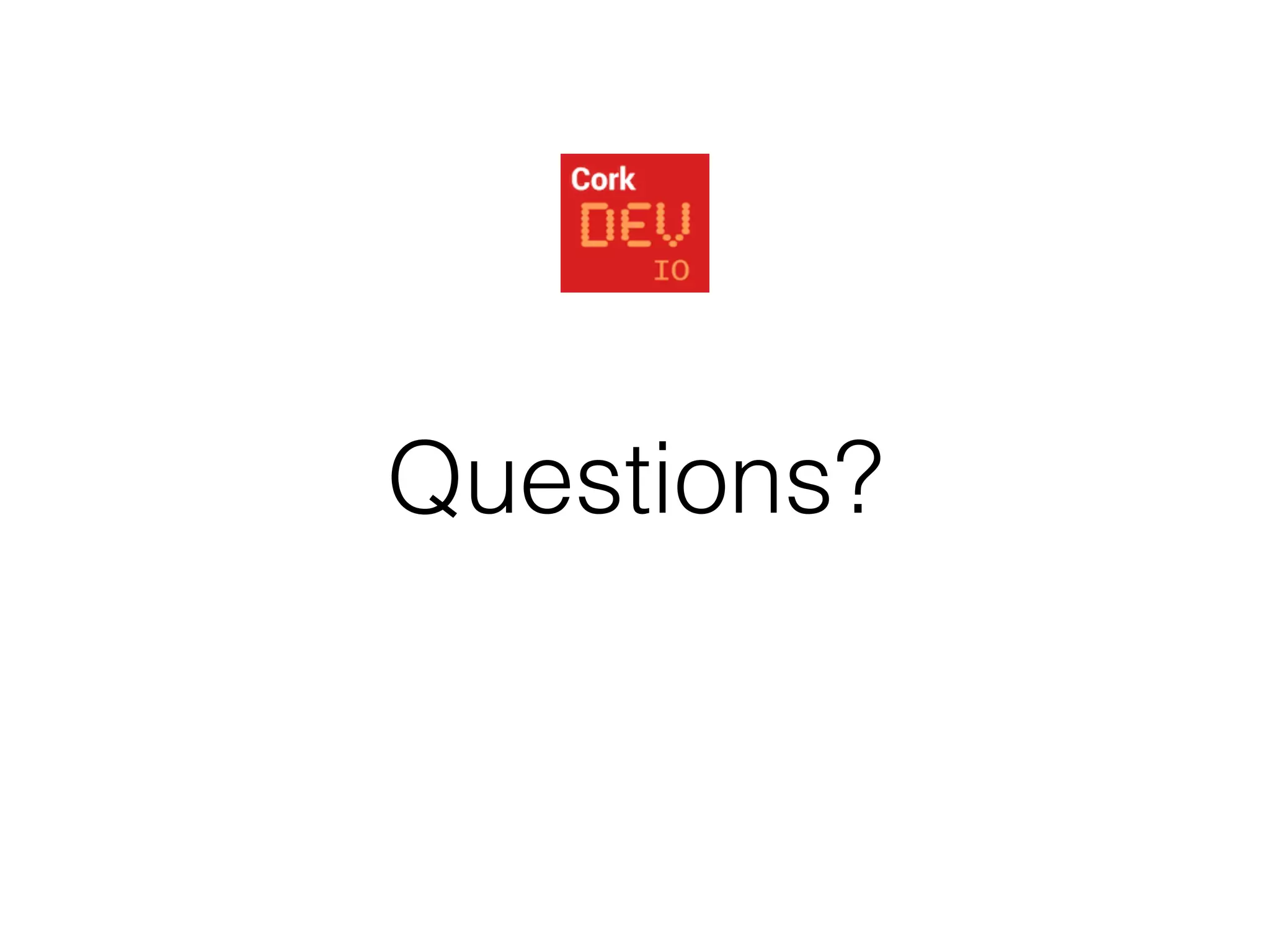 Questions? 