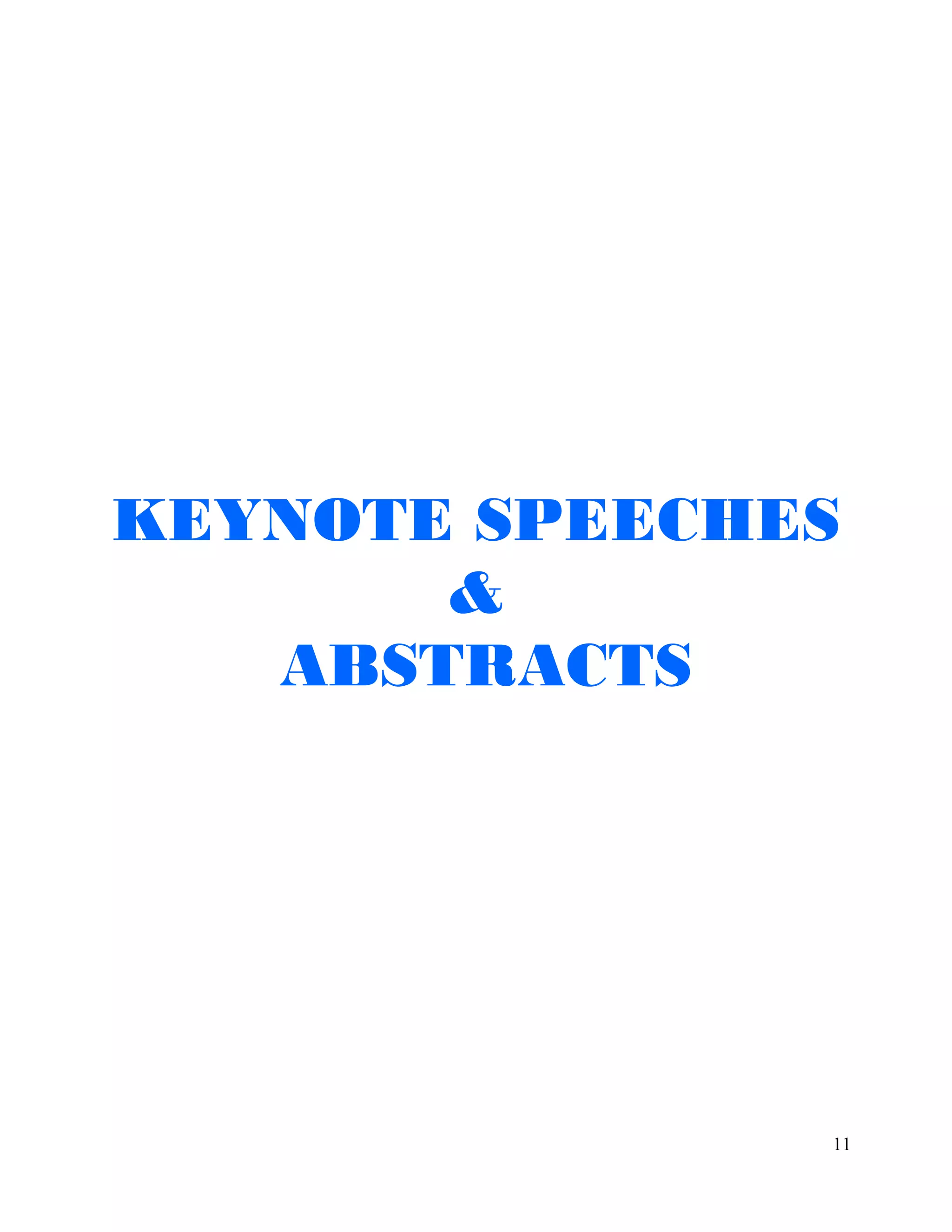 11
KEYNOTE SPEECHES
&
ABSTRACTS
 