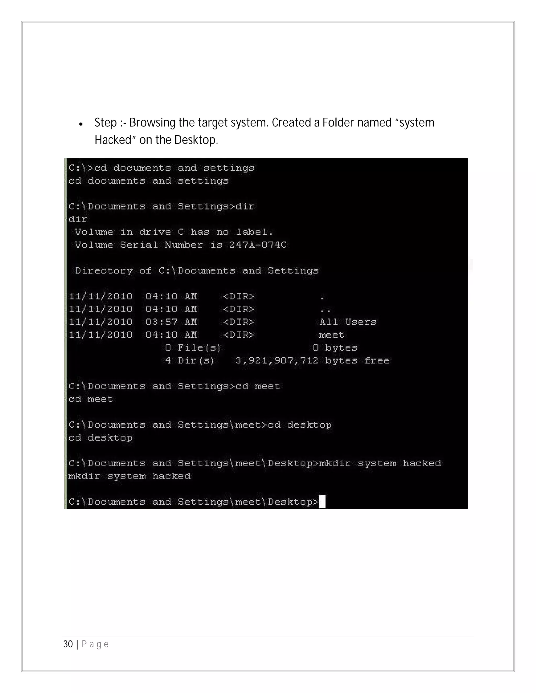 30 | P a g e
 Step :- Browsing the target system. Created a Folder named “system
Hacked” on the Desktop.
 