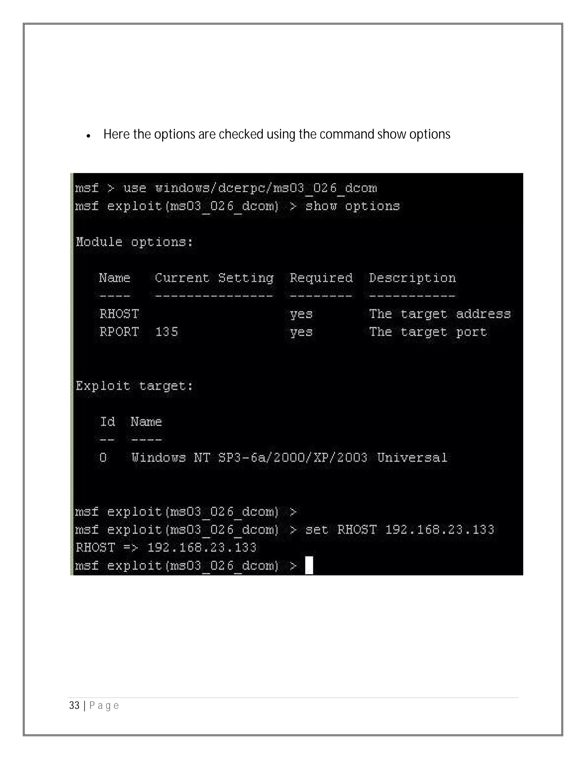33 | P a g e
 Here the options are checked using the command show options
 
