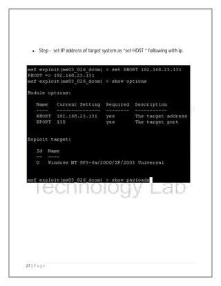 27 | P a g e
 Step - set IP address of target system as “set HOST ” following with ip.
 