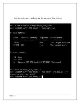 33 | P a g e
 Here the options are checked using the command show options
 