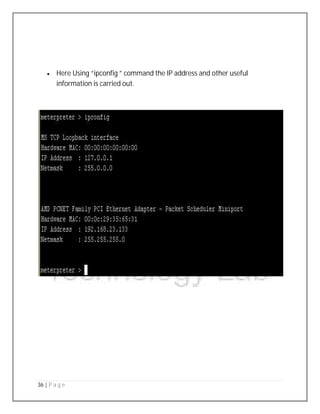 36 | P a g e
 Here Using “ipconfig ” command the IP address and other useful
information is carried out.
 