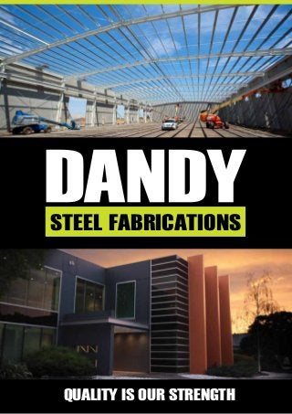 STEEL FABRICATIONS
QUALITY IS OUR STRENGTH
 