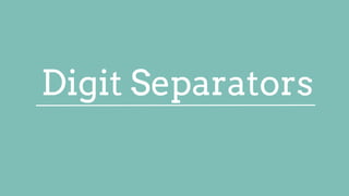 Digit Separators
 
