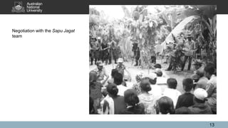 Negotiation with the Sapu Jagat
team
13
 