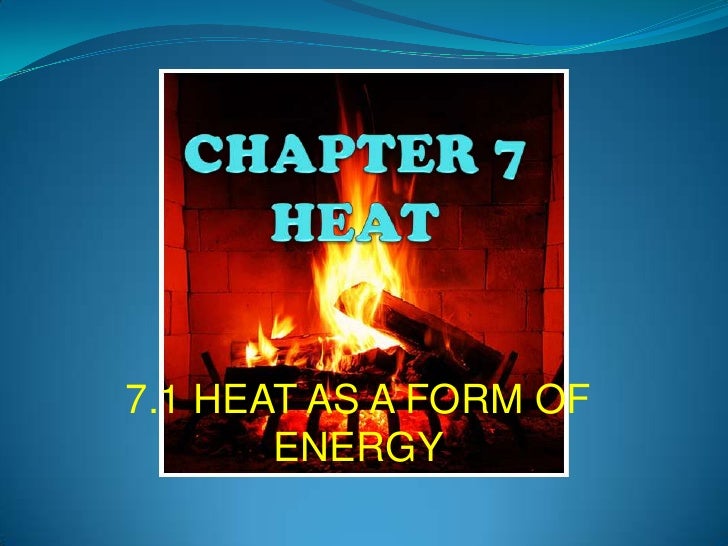 c7 heat as a form of energy heat is a form of energy