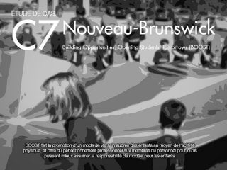 C7 nouveau brunswick - building opportunities, opening students’ tomorrows (boost)