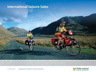 International Leisure Sales
21 January 2015 Managing Sales Channels for International Growth
 
