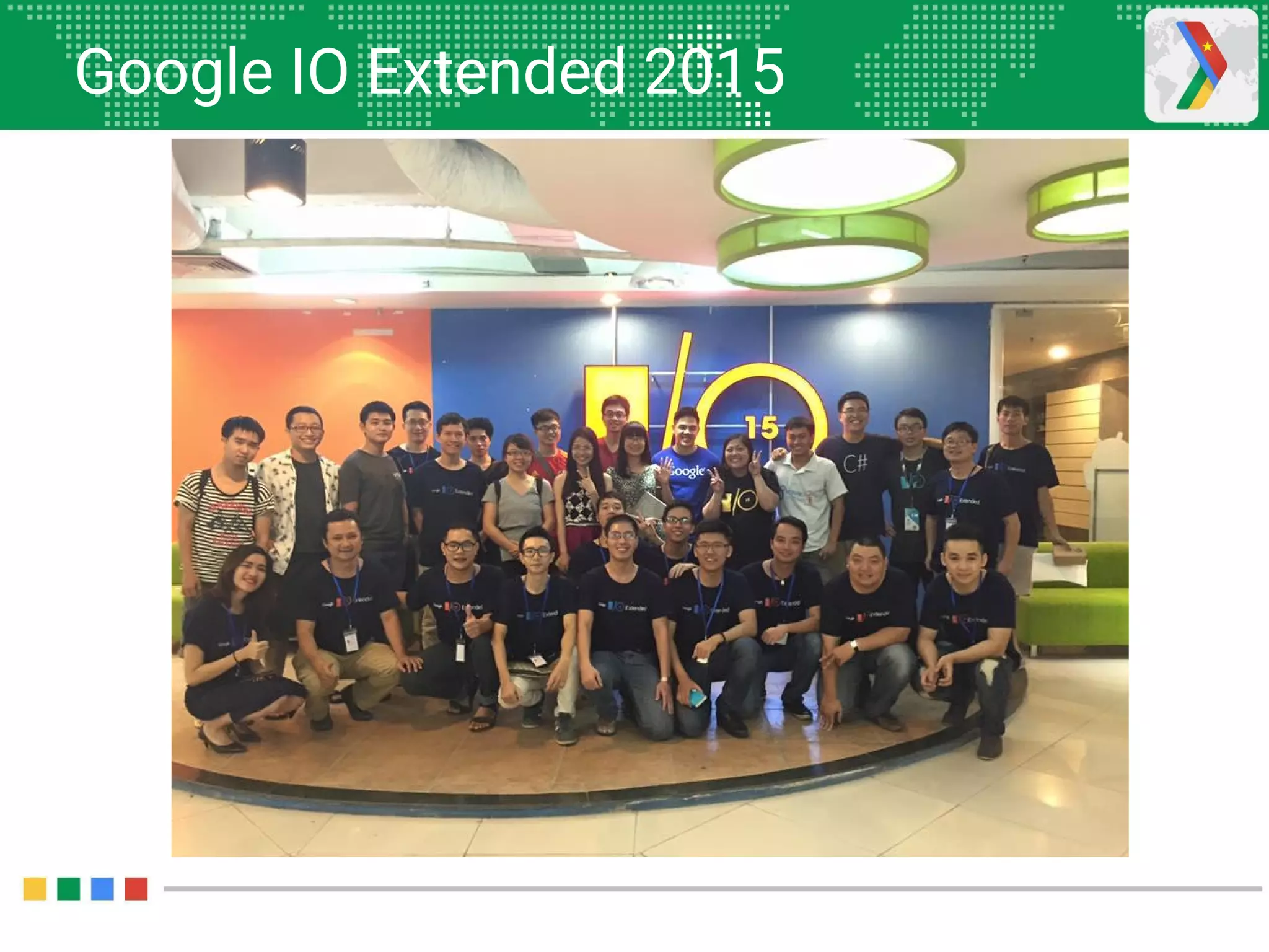 Google IO Extended 2015
 