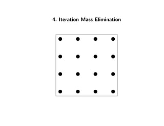 4. Iteration Mass Elimination
 