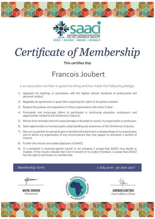 Francois Joubert
is an associate member in good standing and has made the following pledge:
 
