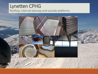 Lynetten CPHG
Rooftop, internal stairway and outside platforms
 