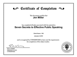 January 5, 2015
Jen Miller
Seven Secrets to Effective Public Speaking
Clock Hours: 1.00
 
