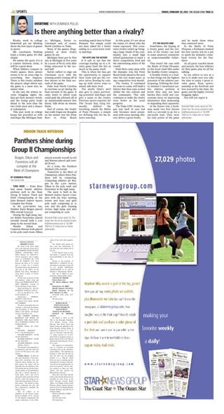 WWW.STARNEWSGROUP.COM FRIDAY, FEBRUARY 20, 2015 THE OCEAN STAR PAGE 31SPORTS
cation of the wells where applica-
ble.
The Sheriff shall deduct his
fees, costs and commissions of
sale from the total amount bid at
the sale.
A 20% deposit (cash or certi-
fied funds) is required from the
Successful Bidder at the time of
sale.
Seized as the property of
MICHAEL L. LAMANA, ET AL,
and taken in execution at the suit
of U.S. BANK NATIONAL
ASSOCIATION, to be sold by
Michael G. Mastronardy, Sheriff.
This sale is subject to post-
ponement without further notice.
Attorneys for Plaintiff
Powers Kirn, LLC
728 Marne Highway, Suite
200
Moorestown, NJ 08057
Sheriff’s Docket: CH 767631
Dated: February 19, 26,
2015; March 5, 12, 2015
($138.60) (420) (2/20, 2/27,
3/6, 3/13)
The Ocean Star
___________________________
BOROUGH OF
POINT PLEASANT
ZONING BOARD OF
ADJUSTMENT
NOTICE OF HEARING
NOTICE IS HEREBY
GIVEN:
On March 4, 2015, at 7:00
P.M. in the Borough Chambers,
2233 Bridge Avenue, Point
Pleasant, New Jersey, Ryan and
Maura Lempa are applying to the
Point Pleasant Zoning Board of
Adjustment for two (2) “c” vari-
ances re: Ord #19-3 and Ord #19-
7.3 under Section (c) of R.S.
40:55-D70 on property known as
Block 230 Lot 5.03 at 1017 Beaver
Dam Road, Point Pleasant, NJ in a
R-1A zone.
This request is to seek permis-
sion to: Construct an in-ground
swimming pool at the aforemen-
tioned address. The minimum lot
frontage is fifty feet but this lot
does not have any lot frontage
because it is a “flag-lot” which
fronts an access easement and the
maximum lot coverage is fifty per-
cent and we are proposing fifty six
point seven percent. We are seek-
ing variances to these two ordi-
nances, and any variance the
Board deems necessary.
Plans have been filed with the
Clerk of the Zoning Board and are
available for your review at the
Point Pleasant Zoning Board
Office, 2233 Bridge Avenue, Point
Pleasant during normal business
hours 8:30 am to 4:00 pm Monday
through Thursday and 9:00 am to
4:00 pm Friday.
RYAN & MAURA LEMPA
Applicants
($15.18) (46) (2/20)
The Ocean Star
___________________________
OCEAN COUNTY
SHERIFF’S SALE
By virtue of the above stated
writ, to me directed, issued out of
the SUPERIOR COURT OF NEW
JERSEY, CHANCERY DIVI-
SION Docket No. F00519713,
will be exposed to sale at public
venue on TUESDAY the 17TH
DAY OF MARCH, A.D. 2015
between the hours of 12 o’clock
and 5 o’clock (at 2 o’clock)
Prevailing Time in the afternoon of
said day at the Office of the
Sheriff, Toms River, Township of
Toms River, County of Ocean,
New Jersey.
All that tract or parcel of land
and premises, situate, lying and
being in the BOROUGH OF SEA-
SIDE HEIGHTS, County of
Ocean and State of New Jersey.
Street and Street No.: 261-263
KEARNEY AVENUE, UNIT B
Tax Lot and Block No.: LOT:
69.02; BLOCK: 50
Dimensions: APPROXI-
MATELY: UNIT NO. B
Nearest Cross Street: KEAR-
NEY SHORES
The above description does not
constitute a full legal description,
said description is filed at the
Office of the Sheriff, 120 Hooper
Avenue, Toms River, NJ.
THE SHERIFF HEREBY
RESERVES THE RIGHT TO
ADJOURN THIS SALE WITH-
OUT FURTHER NOTICE BY
PUBLICATION.
PRIOR LIENS OF AFFI-
DAVIT:
SEASIDE HEIGHTS -
$731.17 AS OF 02/01/2015
SEASIDE HEIGHTS - $15.00
AS OF 10/07/2014
SEASIDE HEIGHTS - $36.00
AS OF 10/07/2014
SEASIDE HEIGHTS - $10.00
TOTAL: $792.17
The amount of the judgment to
be satisfied by said sale is the sum
of $212,155.88 more or less, plus
interest.
Surplus Money: If after the
sale and satisfaction of the mort-
gage debt, including costs and
expenses, there remains any sur-
plus money, the money will be
deposited into the Superior Court
Trust Fund and any person claim-
ing the surplus, or any part thereof,
may file a motion pursuant to
Court Rules 4:64-3 and 4:57-2
stating the nature and extent of that
person’s claim and asking for an
order directing payment of the sur-
plus money. The Sheriff or other
person conducting the sale will
have information regarding the
surplus, if any.
May be subject to an
Ordinance by the Ocean County
Board of Health: 87-01, Section
10. The Sheriff’s Department will
require notification of the certifi-
Rivalry week in college
basketball got me thinking
about the best types of games
in sports.
My conclusion: Nothing
beats a rivalry game. It’s that
simple.
No matter the sport, if it is
a contest between rivals, it
will be a good show.
When athletes compete in
rivalry games, there always
seems to be an extra edge to
everything that happens.
There is this rivalry mindset
the players adapt which says
the game is a must win, no
matter what.
In the end, the winner se-
cures bragging rights, the
fans get their money’s worth,
and the losing party looks
ahead to the next time the
two rivals meet and a chance
at redemption.
This past week in college
hoops has provided us with
matchups like Michigan State
vs. Michigan, Xavier vs.
Cincinnati and, of course,
North Carolina vs. Duke.
None of the games disap-
pointed, as most rivalry
games do not.
Michigan State got its first
win at Michigan in five years
by a score of 80-67 even after
being outscored in the sec-
ond half.
Xavier rallied to edge out
Cincinnati 59-57 with the
winning points coming off of
free throws in the final sec-
onds of the game.
Duke beat North Carolina
in overtime 92-90 during the
final seconds of the game. It
came down to which team
could grab the rebound off of
an intentionally-missed free
throw. Talk about an intense
finish.
And of course, the rivalry
that really began my thoughts
on the matter was the Point
Boro vs. Point Beach
wrestling match here in Point
Pleasant. You simply could
not have asked for a better
ending to a cross-town rival-
ry matchup.
THE HYPE AND THE HISTORY
It is safe to say that the
coverage leading up to a ri-
valry game fuels the fire as
much as the game itself.
This is when the fans get
the opportunity to support
their team and get the cre-
ative juices flowing by com-
ing up with clever ways to
smack talk their rival.
The media [that’s me!]
also gets to enjoy preview-
ing potential matchups and
give a name to the rivalry.
Previous sports reporter for
The Ocean Star, Greg Do-
morski, dubbed the
wrestling match the Battle
of Point Pleasant, a simple
yet defining title for the in-
tense matchup.
At this point, it’s not about
the teams, it’s about who the
teams represent. This cross-
town rivalry ended up bring-
ing a large chunk of the com-
munity into a small high
school gymnasium to enjoy a
fierce competition, food and
the entertaining antics of the
crowd.
Point Boro came away with
the dramatic win, but Point
Beach looks ahead to the next
time the two teams meet, as
any competitive rival should.
The rivalry, if continued
for years to come, will build a
history that then stays rooted
within the two schools and
the community. This only
continues to make the rivalry
even better as the years
progress.
The Duke-UNC rivalry be-
gan way back in 1920 and
only becomes more promi-
nent with every meeting. His-
tory drives a good rivalry.
IT’S THE HEALTHY KIND
Sometimes, the hyping of
a rivalry game and the ten-
sion of the rivalry can lead
to some unsavory comments
or unsportsmanlike behav-
ior.
That wasn’t the case with
the Battle of Point Pleasant,
as this local clash falls under
the healthy rivalry category.
A healthy rivalry is a rival-
ry that brings out the highest
potential of the athletes par-
ticipating. Utilizing the rival-
ry mindset I mentioned ear-
lier, athletes perform at
levels they may not have
known they could and con-
centrate more on improving
themselves than demeaning
or degrading their opponent.
In the Xavier win, a fresh-
man made two free throws
with 11.5 seconds to go for a
one-point lead. They were
his only points of the game
and he made them when
they mattered most.
In the Battle of Point
Pleasant, a freshman claimed
his first varsity win by a pin
to spark the dramatic come-
back victory for the Pan-
thers.
As all great coaches know
and preach, the best athletes
let their game play do all the
talking.
So my advice to you as a
fan is to make sure you take
the time to enjoy a great ri-
valry game. Keep sports-
manship at the forefront and
lose yourself in the hype, the
game, and the highly coveted
bragging rights.
You will not regret it.
Dominick Pollio covers sports for The
Ocean Star. He can be reached at dpol-
lio@theoceanstar.com or 732-899-
7606 Ext 15. Follow him on Twitter
@dompollio.
OVERTIME WITH DOMINICK POLLIO
Is there anything better than a rivalry?
BY DOMINICK POLLIO
THE OCEAN STAR
TOMS RIVER — Point Boro
had many female athletes
perform well in the State
Group II Indoor Track and
Field Championship at the
John Bennett Indoor Sports
Complex last Friday.
In the 3,200-meter run,
Panther Katie Bragen placed
fifth overall [11:19.52].
During the high jump, jun-
ior Robin Fiorentino placed
seventh overall with a 5-00
jump in the second heat.
Natalie Dikun and
Cameron Havens both placed
in the pole vault event. Dikun
placed seventh overall [9-06]
and Havens placed 14th over-
all [8-06].
As a team, the Panthers
finished 27th overall.
Tomorrow is the Meet of
Champions, where three Pan-
thers will be competing.
Competing athletes are Bra-
gen in the 3,200 meters,
Dikun in the pole vault and
Fiorentino in the high jump.
The meet is held at the
Bennett Indoor Sports Com-
plex with the boys running
events and boys and girls
pole vault competing at 10
a.m. and the girls running
events, high jump and shot
put competing at 1 p.m.
Dominick Pollio covers sports for The
Ocean Star. He can be reached at dpol-
lio@theoceanstar.com or 732-899-
7606 Ext 15. Follow him on Twitter
@dompollio.
INDOOR TRACK NOTEBOOK
Panthers shine during
Group II Championships
Bragen, Dikun and
Fiorentino will all
compete at the
Meet of Champions
 