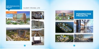 IBOM TROPICANA CONVENTION CENTER
IBOM TROPICANA CONVENTION CENTERRAINBOW TOWN PERSPECTIVE PH
PROPOSED UYO CENTRAL MOSQUE SHERATON FOUR POINTS HOTEL IN NIGERIA
27 28
CLIENT: ITB NIG. LTD
IBOM TROPICANA HOTEL
PERSPECTIVE
PROJECTS
PROJECT
Ongoing
 