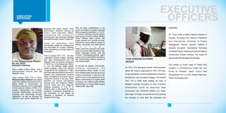 EXECUTIVE
OFFICERS
TUSSE AONDONA SULEIMAN
MD/CEO
EXECUTIVE
OFFICERS
8 9
Was a career military officer with a
distinguished service with the
Nigerian Army.
Since joining ITEC LTD in 2012,
Rasheed Alade Shekoni has helped
grow the company from small to afirm
global leader in Construction. As
executive chairman, he is esponsibler
for the external matters of ITEC LTD:
building partnerships and broader
business relationships, government
outreach and technology thought
leadership, as well as advising the
MD/CEO and senior leadership on
business and policy issues. From
2012-today, Shekoni served as
ITEC's chief executive officer,
o v e r s e e i n g t h e c o m p a n y ' s
Development and business strategy
alongside founderTusseA. Suleiman.
Under his leadership, ITEC
dramatically scaled its infrastructure
and diversified its product offerings
while maintaining a strong culture of
innovation.
Prior to joining ITEC LTD, He later
underwent several military trainings
and was commissioned into the
Nigerian Army as Second Lieutenant
in 1978. As a Commissioned Officer,
Lt. Col. RA Shekoni made steady
career progress, rising from Second
Lieutenant to full Lieutenant in 1980,
and there after promoted to the rank of
Captain and subsequently became
Major. He attained his present rank of
Lieutenant Colonel in the year 1995.
Besides his sound educational
training from the Nigerian Military
School Zaria and the Nigerian
Defence Academy, Lt. Col. R. A.
Shekoni also in the quest for more
academic excellence proceeded to
the University of Jos where he
obtained a Bachelor of Science
Degree in Sociology.
With all these qualifications in his
quiver and ability to sustain hardship
with courage and patriotism, Lt. Col R.
A Shekoni attended several ilitary. m
trainings and courses namely, Military
Police Officers basic course, the
jungle warfare and combat survival,
Jaji and the young officers course on
Infantry movement and staff officers
c o u r s e .
Others were the command and staff,
junior and senior staff courses at Jaji,
Arabic language course, and the
criminal Investigation/special agent
course at the United State of America
and commanding officers course at
Jaji, Kaduna state.
He served as platoon commander,
c o m p a n y c o m m a n d e r, a n d
Administrative officer Grade 11, and
Army Headquarters provost as roupG
Deputy Commander. It was from this
position that he was appointed as the
Military Administrator of Jigawa State
on August 14th 1996 and also Military
Administrator of Kwara State August
1998 29 May 1999till th
Lt. Col. Rasheed Alade Shekoni,
fss, psc, (RTD)
Executive Chairman
As ITEC LTD's Managing Director /chief executive
officer, Tusse is responsible for ITEC LTD's day-Mr.
to-day-operations, as well as leading the company's
development and innovative strategy. He founded
ITEC LTD in 2009 while heading the team of
Resident Quantity Surveyor on Ibom Tropicanas
Entertainment Centre for Akwa-Ibom State
Government Uyo (Silverbird Galleria Ltd), Akwa-
Ibom State. At Project he was the first CEO growing
the company to more than 99 employees and
profitability.
Mr. Tusse holds a Higher National Diploma in
Quantity Surveying from Kaduna Polytechnic
and International certificate in Project
Management Practice, Nigerian Institute of
Quantity Surveyors International Workshop
Certificate Theme: Achieving Enhanced Value In
Construction Projects Delivery: The Impact Of
appropriate Risk Management Strategy.
Has worked on broad range of Project from
inception to commissioning Project like Four
Points by Sheraton Lagos, Luxury Flats
Development For C & N At Temple Road Ikoy,
FARA Park Estate Lekki
 