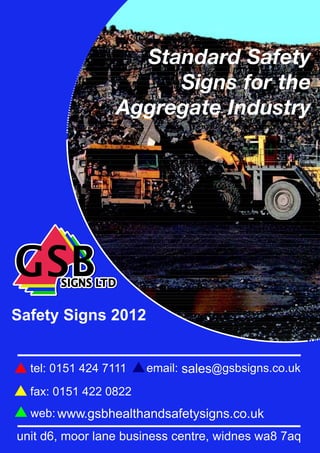 Safety Signs 2012
www.gsbhealthandsafetysigns.co.uk
sales
 