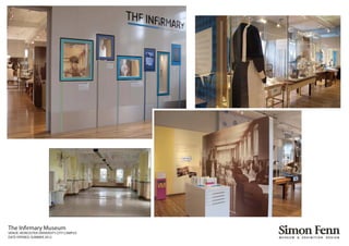 The Infirmary Museum
VENUE: WORCESTER UNIVERSITY CITY CAMPUS
DATE OPENED: SUMMER 2012
 
