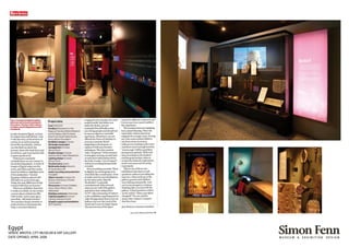 Egypt
VENUE: BRISTOL CITY MUSEUM & ART GALLERY
DATE OPENED: APRIL 2008
 