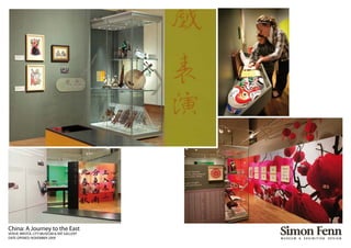 China: A Journey to the East
VENUE: BRISTOL CITY MUSEUM & ART GALLERY
DATE OPENED: NOVEMBER 2009
 