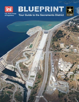 FALL 2016
Your Guide to the Sacramento District
®
U.S. Army Corps
of Engineers®
 