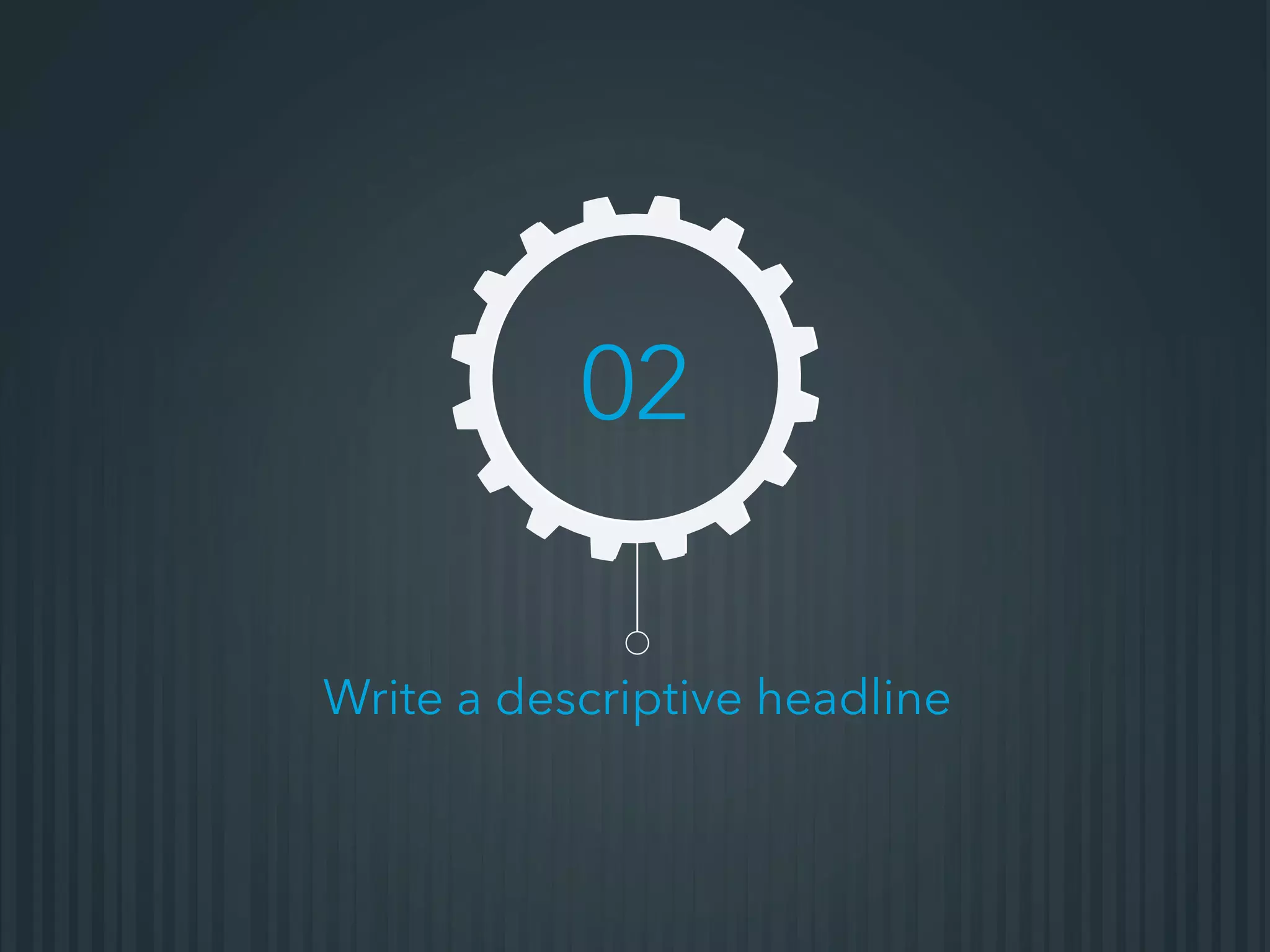 Write a descriptive headline
02
 