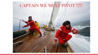 CAPTAIN WE MUST PIVOT !!!!!
 