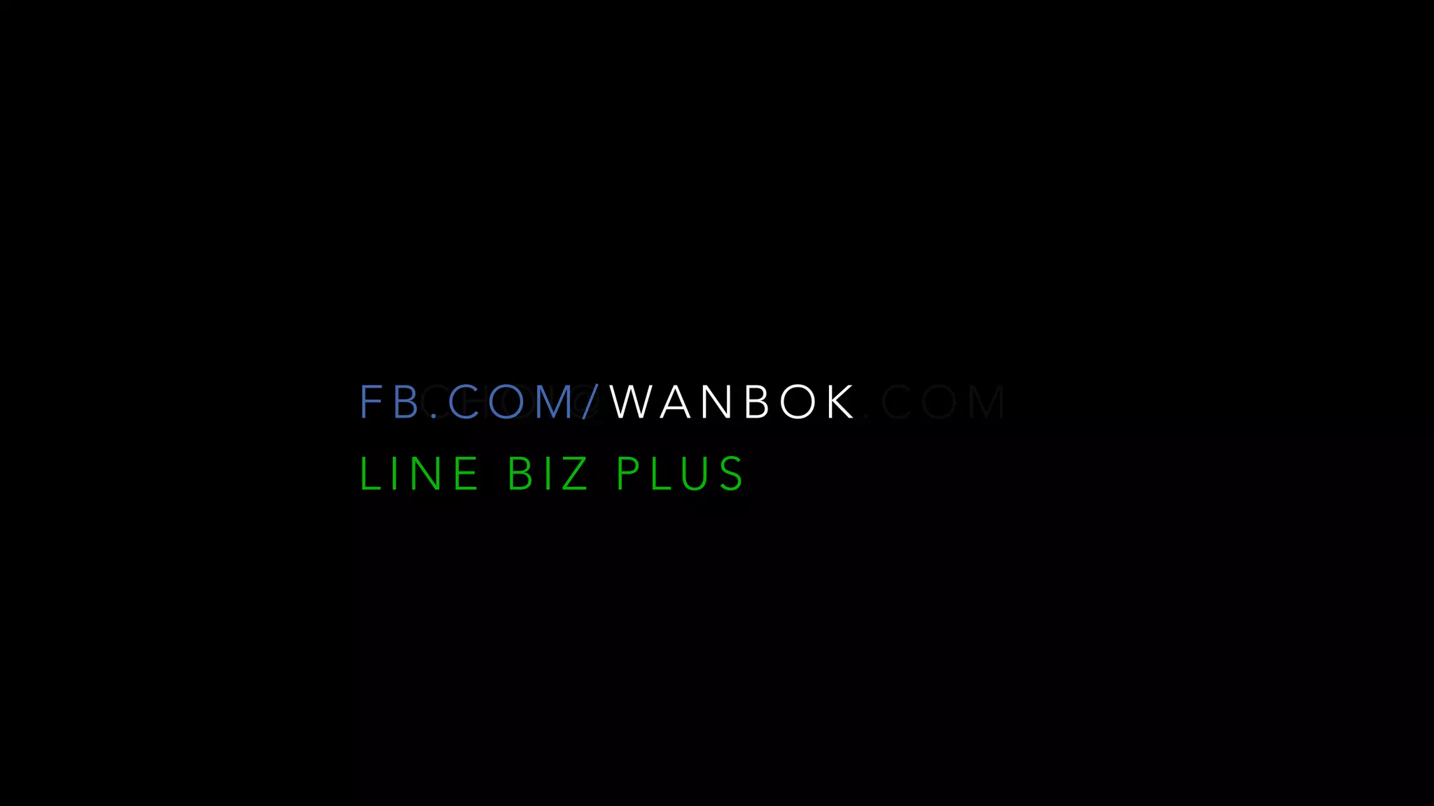 C H O I @ WA N B O K . C O MF B . C O M /
L I N E B I Z P L U S
 