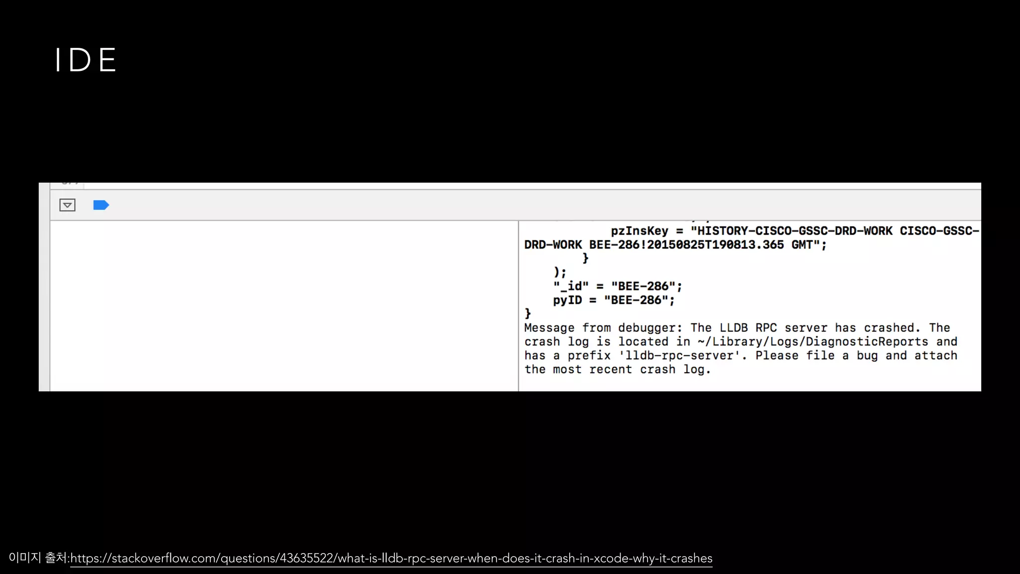 I D E
:https://stackoverflow.com/questions/43635522/what-is-lldb-rpc-server-when-does-it-crash-in-xcode-why-it-crashes
 