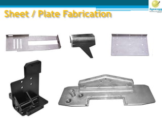 Sheet / Plate Fabrication
 