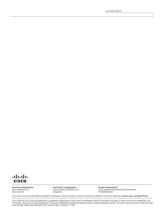 9
Prepared by Cisco Internet Business Solutions Group
Copyright © 2013 Cisco and/or its affiliates. All rights reserved.
Success Story
 