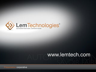 www.lemtech.com
Présentation corporative
 