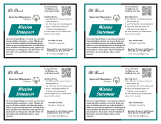 Questions? Or want to help? Contact:
Ashley Diersch: (616) 583-1202
For more information
visit SOMI.org or scan
the QR Code to the right.
Upcoming Events:
 May 29th-May 31st: Summer Games in
Mount Pleasant, MI
 July 19th: Plane Pull in Grand Rapids, MI
 August 12th: Medaling Monkey 5K
Walk/Run in Grand Rapids, MI
(For more details for any of these events,
please visit the website)
E-mail: ashley.diersch@somi.org
All About
The mission of Special Olympics is to provide year-round sports
training and athletic competition in a variety of Olympic-type
sports for all children and adults with intellectual disabilities.
Athletes are given continuing opportunities to develop physical
fitness and athletic skill, demonstrate courage, experience joy,
and participate in a sharing of gifts, skills and friendship with
their families, other Special Olympics athletes, and the
community.
Mission
Statement
How YOU Can Help:
Donating or volunteering
Questions? Or want to help? Contact:
Ashley Diersch: (616) 583-1202
For more information
visit SOMI.org or scan
the QR Code to the right.
Upcoming Events:
 May 29th-May 31st: Summer Games in
Mount Pleasant, MI
 July 19th: Plane Pull in Grand Rapids, MI
 August 12th: Medaling Monkey 5K
Walk/Run in Grand Rapids, MI
(For more details for any of these events,
please visit the website)
E-mail: ashley.diersch@somi.org
All About
The mission of Special Olympics is to provide year-round sports
training and athletic competition in a variety of Olympic-type
sports for all children and adults with intellectual disabilities.
Athletes are given continuing opportunities to develop physical
fitness and athletic skill, demonstrate courage, experience joy,
and participate in a sharing of gifts, skills and friendship with
their families, other Special Olympics athletes, and the
community.
Mission
Statement
How YOU Can Help:
Donating or volunteering
Questions? Or want to help? Contact:
Ashley Diersch: (616) 583-1202
For more information
visit SOMI.org or scan
the QR Code to the right.
Upcoming Events:
 May 29th-May 31st: Summer Games in
Mount Pleasant, MI
 July 19th: Plane Pull in Grand Rapids, MI
 August 12th: Medaling Monkey 5K
Walk/Run in Grand Rapids, MI
(For more details for any of these events,
please visit the website)
E-mail: ashley.diersch@somi.org
All About
The mission of Special Olympics is to provide year-round sports
training and athletic competition in a variety of Olympic-type
sports for all children and adults with intellectual disabilities.
Athletes are given continuing opportunities to develop physical
fitness and athletic skill, demonstrate courage, experience joy,
and participate in a sharing of gifts, skills and friendship with
their families, other Special Olympics athletes, and the
community.
Mission
Statement
How YOU Can Help:
Donating or volunteering
Questions? Or want to help? Contact:
Ashley Diersch: (616) 583-1202
For more information
visit SOMI.org or scan
the QR Code to the right.
Upcoming Events:
 May 29th-May 31st: Summer Games in
Mount Pleasant, MI
 July 19th: Plane Pull in Grand Rapids, MI
 August 12th: Medaling Monkey 5K
Walk/Run in Grand Rapids, MI
(For more details for any of these events,
please visit the website)
E-mail: ashley.diersch@somi.org
All About
The mission of Special Olympics is to provide year-round sports
training and athletic competition in a variety of Olympic-type
sports for all children and adults with intellectual disabilities.
Athletes are given continuing opportunities to develop physical
fitness and athletic skill, demonstrate courage, experience joy,
and participate in a sharing of gifts, skills and friendship with
their families, other Special Olympics athletes, and the
community.
Mission
Statement
How YOU Can Help:
Donating or volunteering
 
