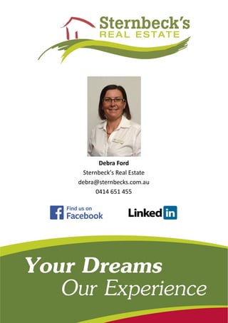 Debra Ford
Sternbeck’s Real Estate
debra@sternbecks.com.au
0414 651 455
 